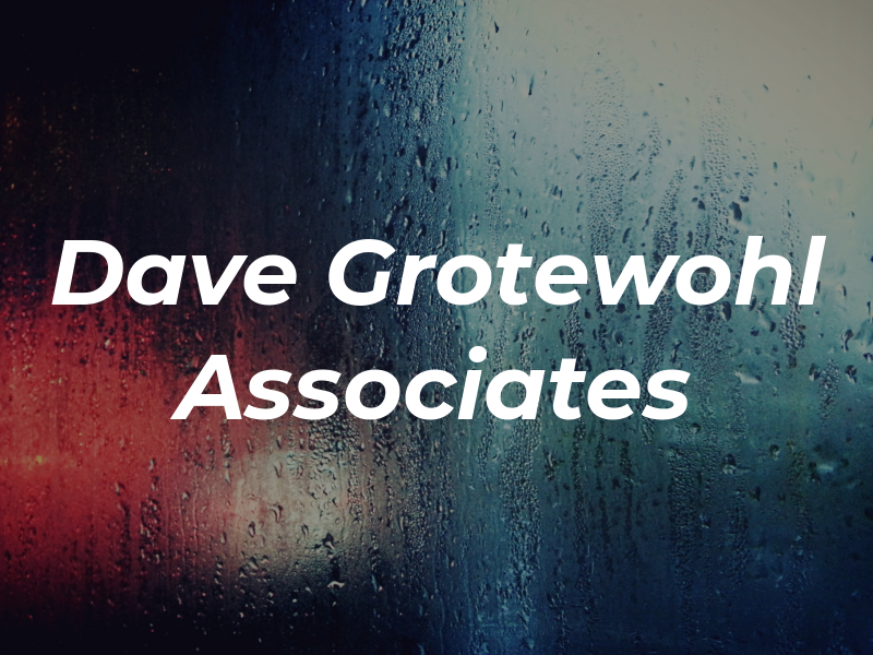 Dave Grotewohl & Associates
