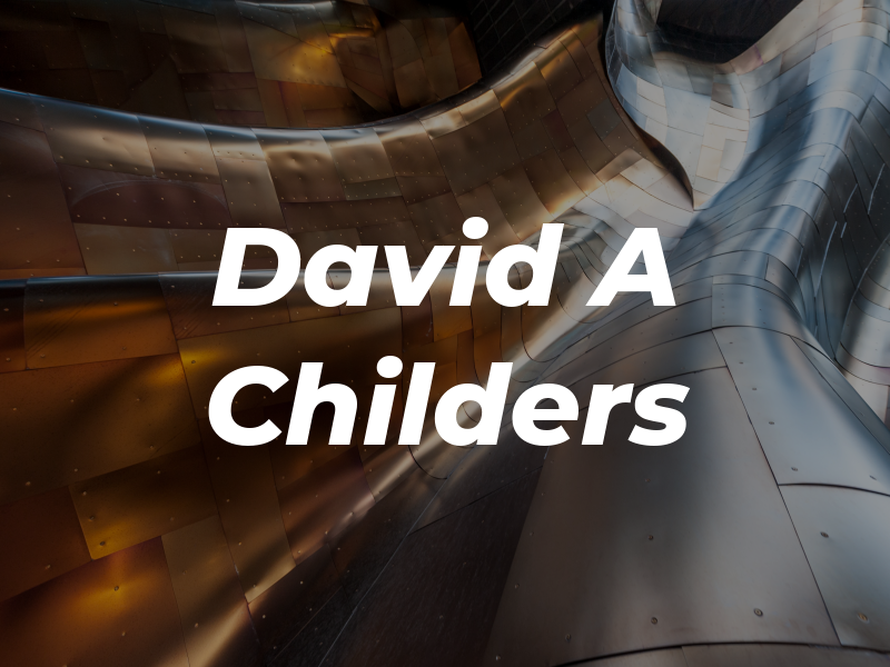 David A Childers
