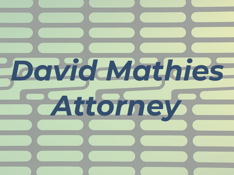 David A. Mathies Attorney At Law