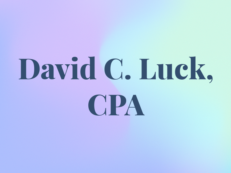 David C. Luck, CPA