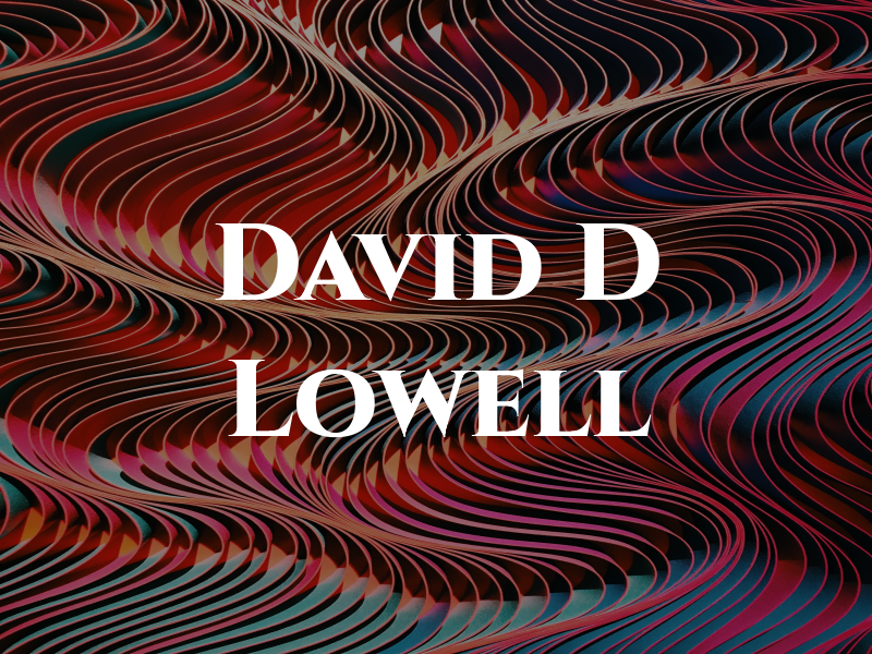David D Lowell