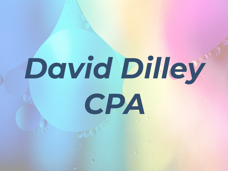 David Dilley CPA