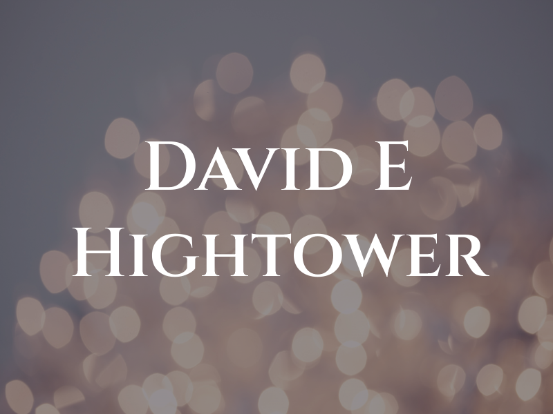 David E Hightower
