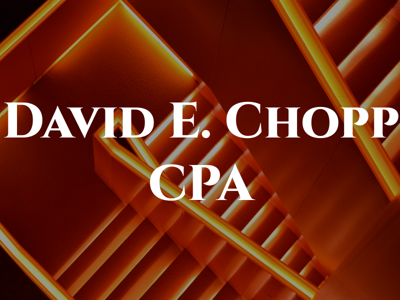 David E. Chopp CPA