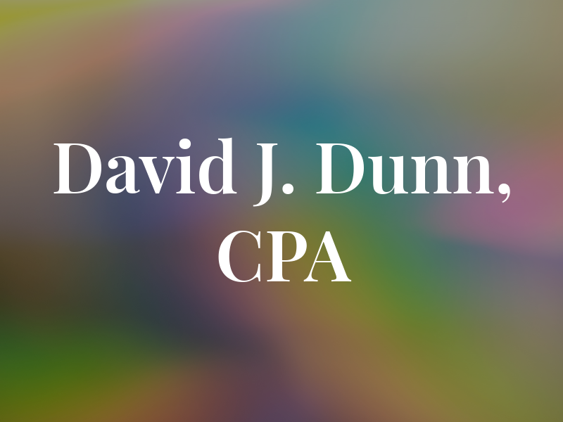 David J. Dunn, CPA
