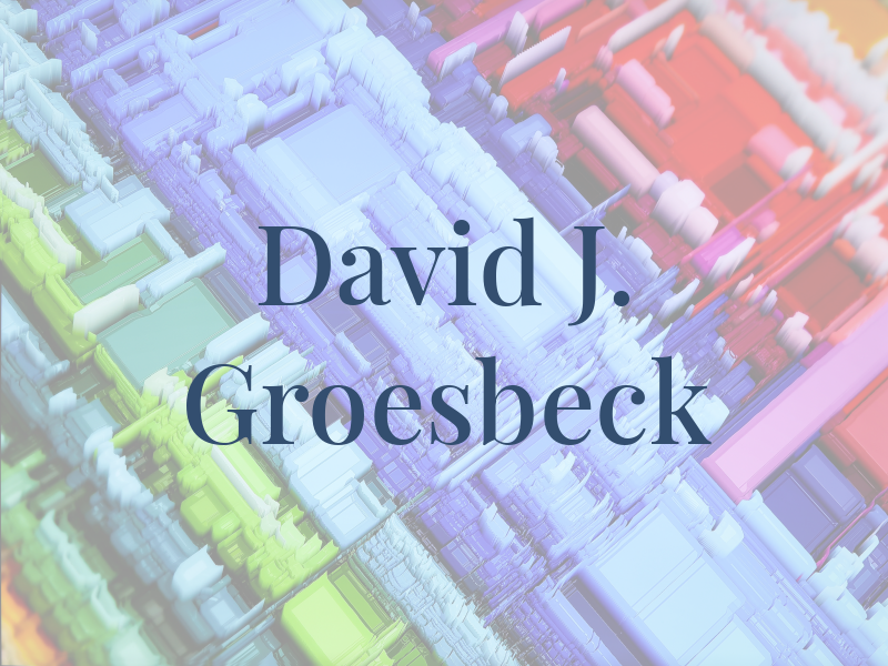 David J. Groesbeck