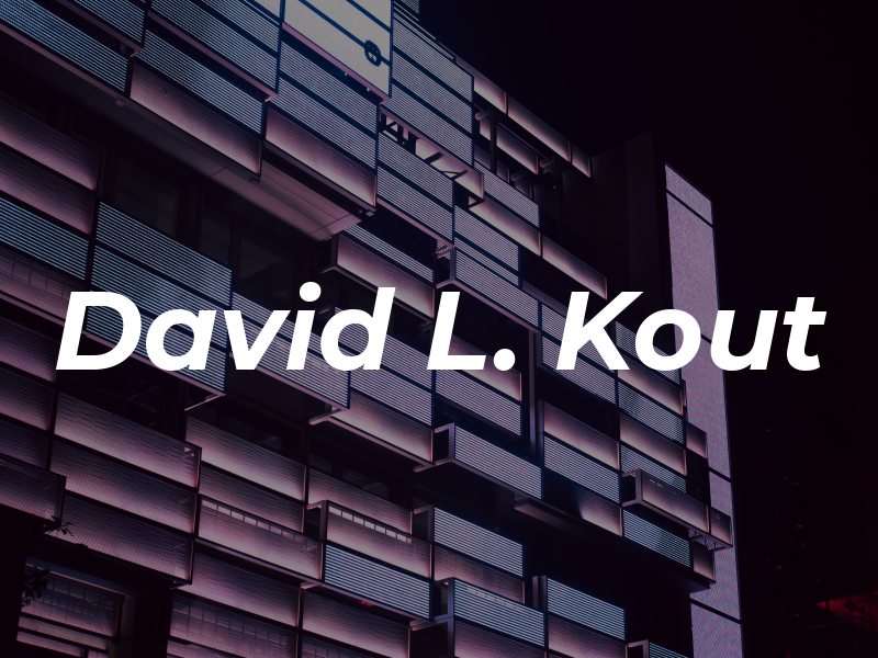 David L. Kout