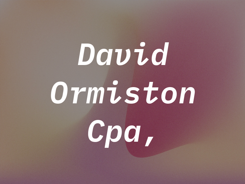 David W. Ormiston Cpa, PA