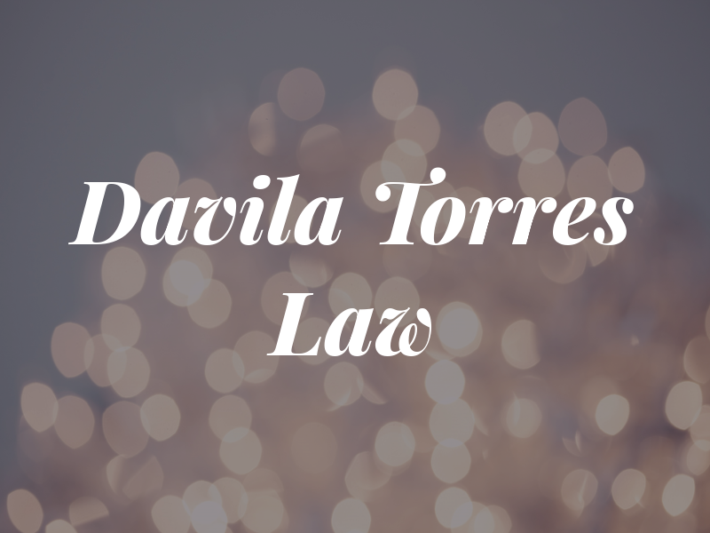 Davila Torres Law