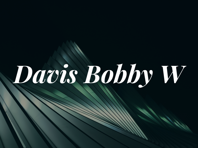 Davis Bobby W