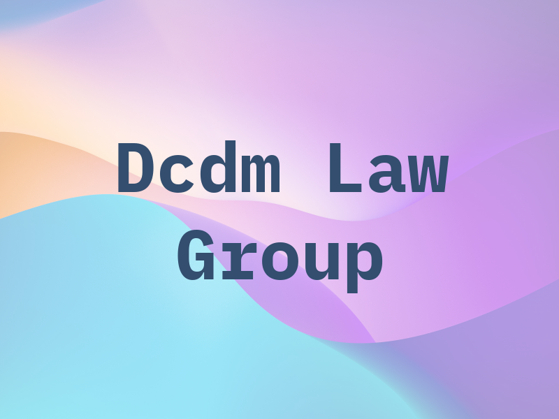 Dcdm Law Group