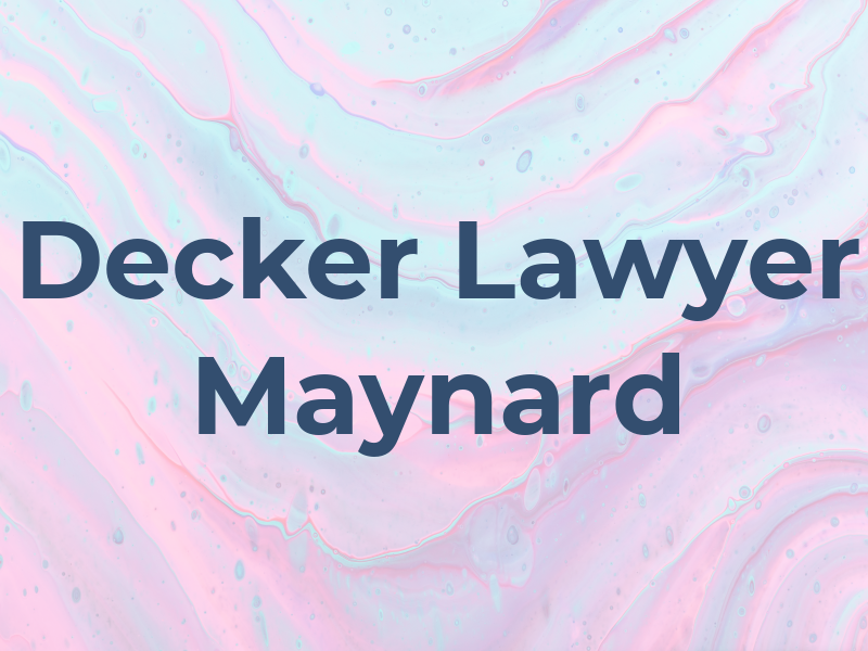 Decker Lawyer & Maynard