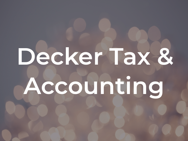 Decker Tax & Accounting