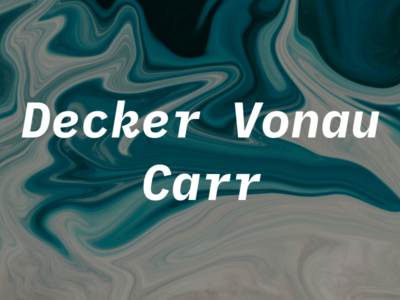 Decker Vonau & Carr