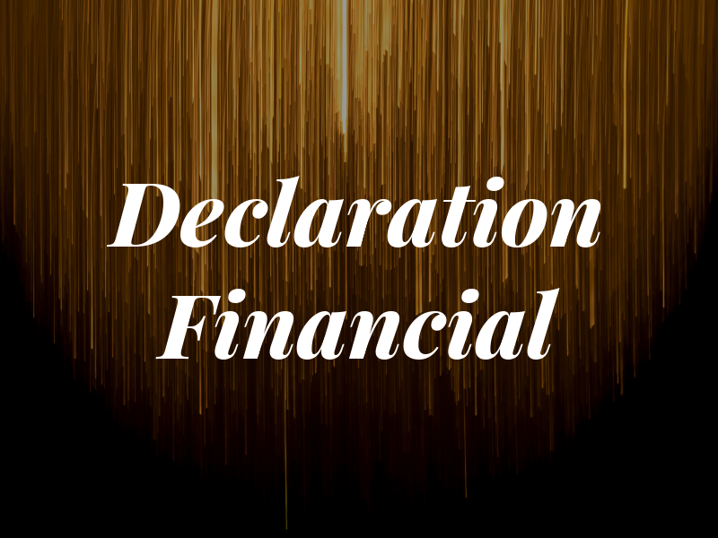 Declaration Financial