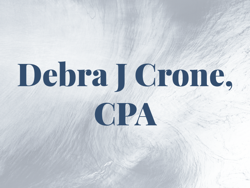 Debra J Crone, CPA