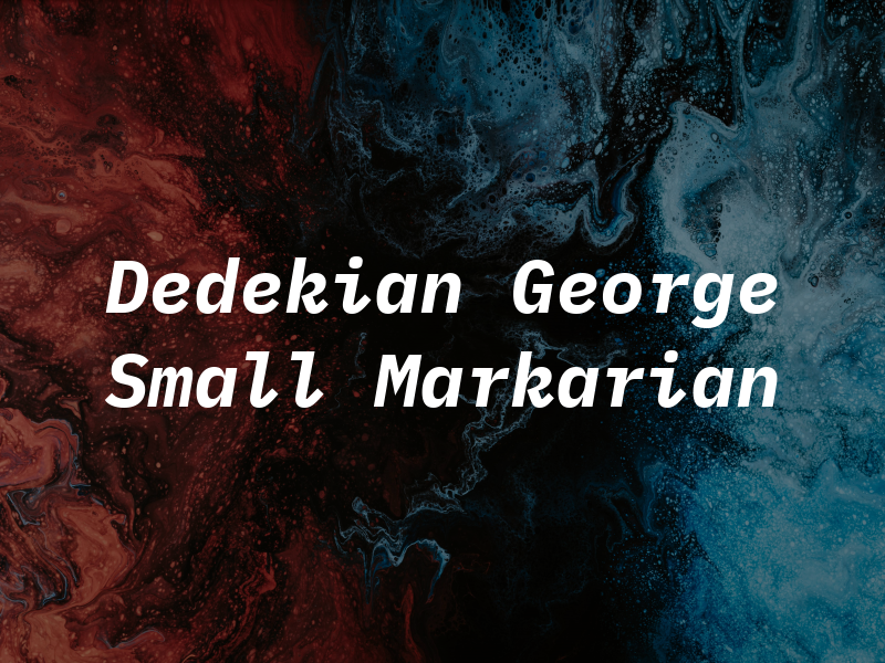 Dedekian George Small & Markarian