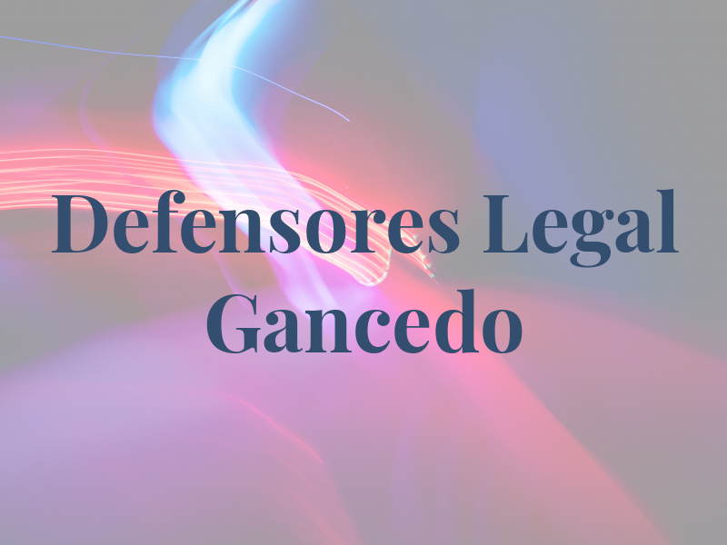 Defensores Legal Gancedo