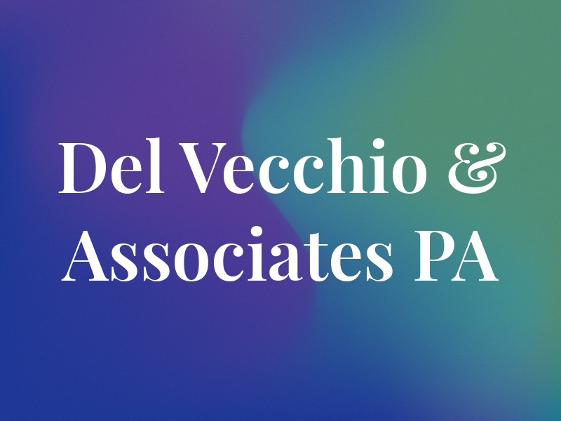 Del Vecchio & Associates PA