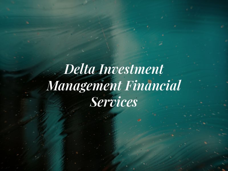 Delta Investment Management & Financial Services