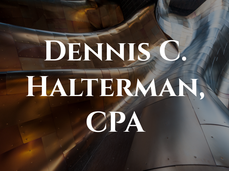 Dennis C. Halterman, CPA