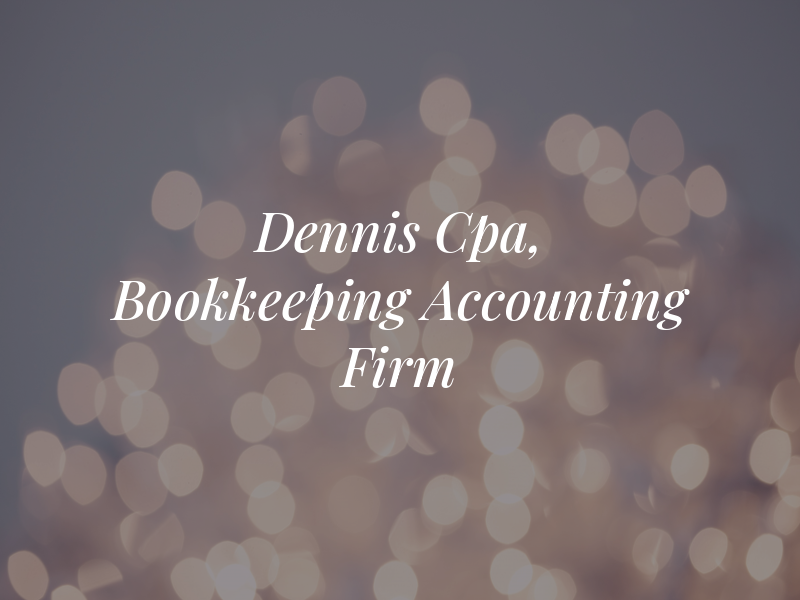 Dennis Jao Cpa, Bookkeeping and Accounting Firm