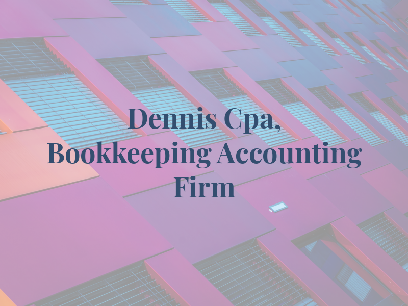 Dennis Jao Cpa, Bookkeeping and Accounting Firm