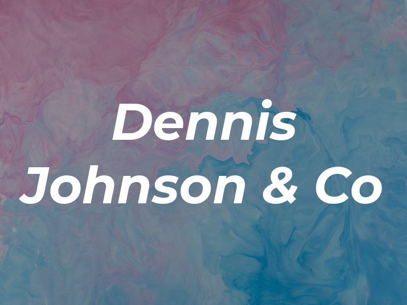 Dennis Johnson & Co