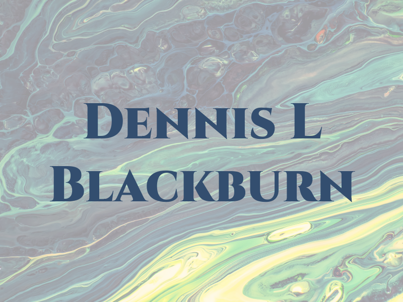 Dennis L Blackburn