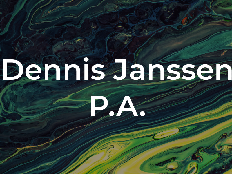 Dennis M Janssen P.A.