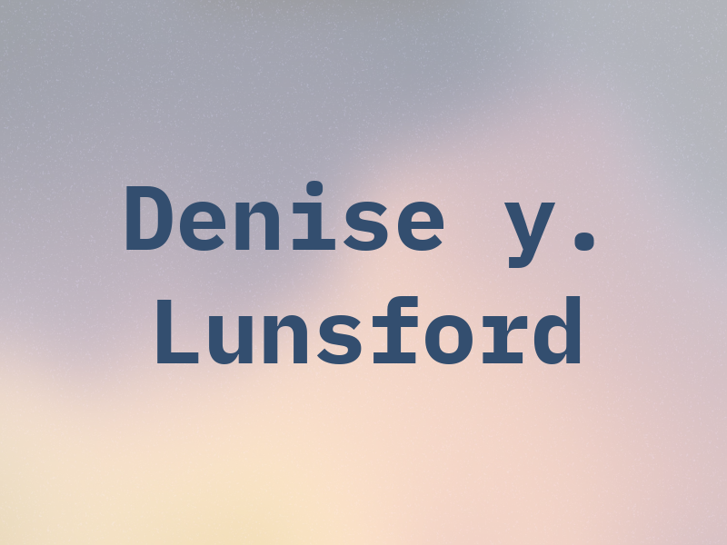 Denise y. Lunsford