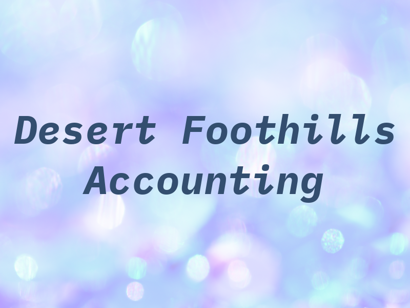 Desert Foothills Accounting & Tax