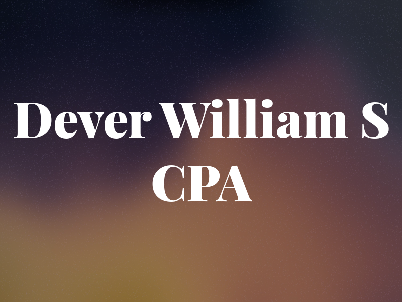 Dever William S CPA