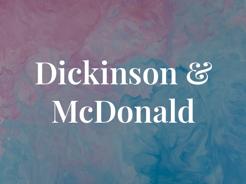 Dickinson & McDonald