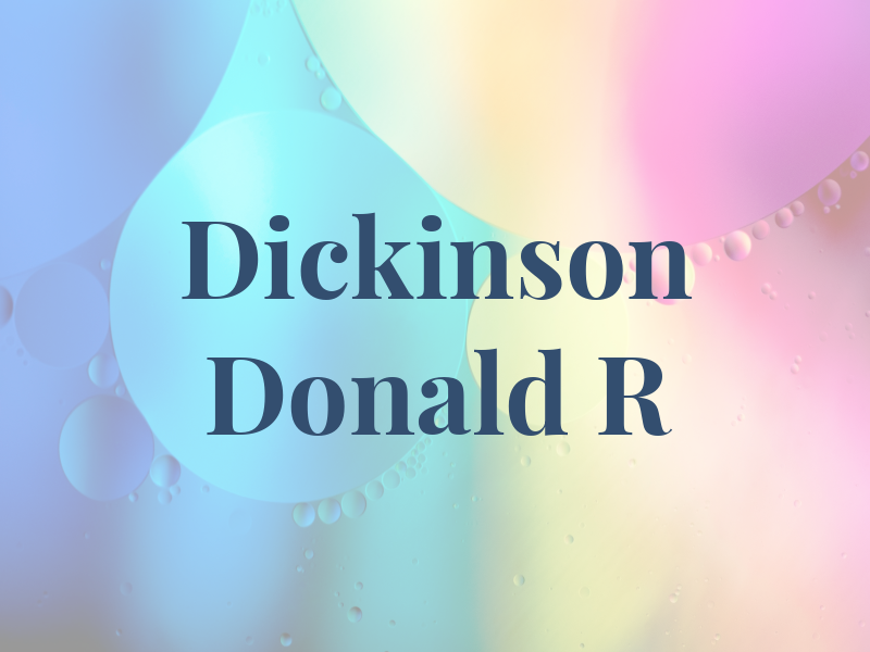 Dickinson Donald R