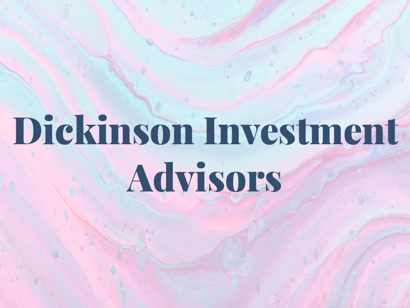 Dickinson Investment Advisors