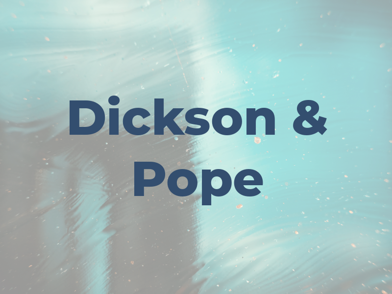 Dickson & Pope