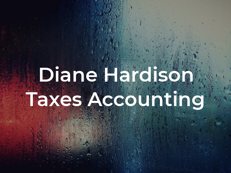 Diane Hardison Taxes & Accounting