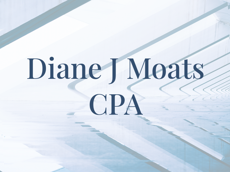 Diane J Moats CPA