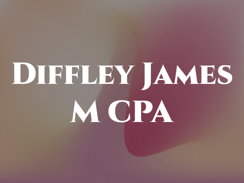 Diffley James M CPA