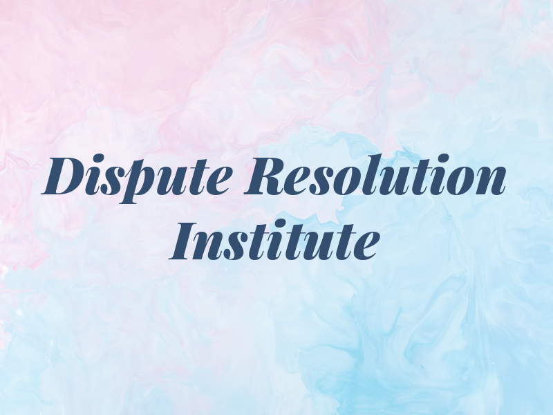 Dispute Resolution Institute