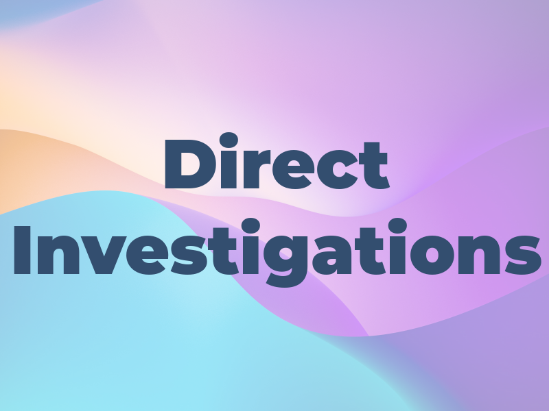 Direct Investigations