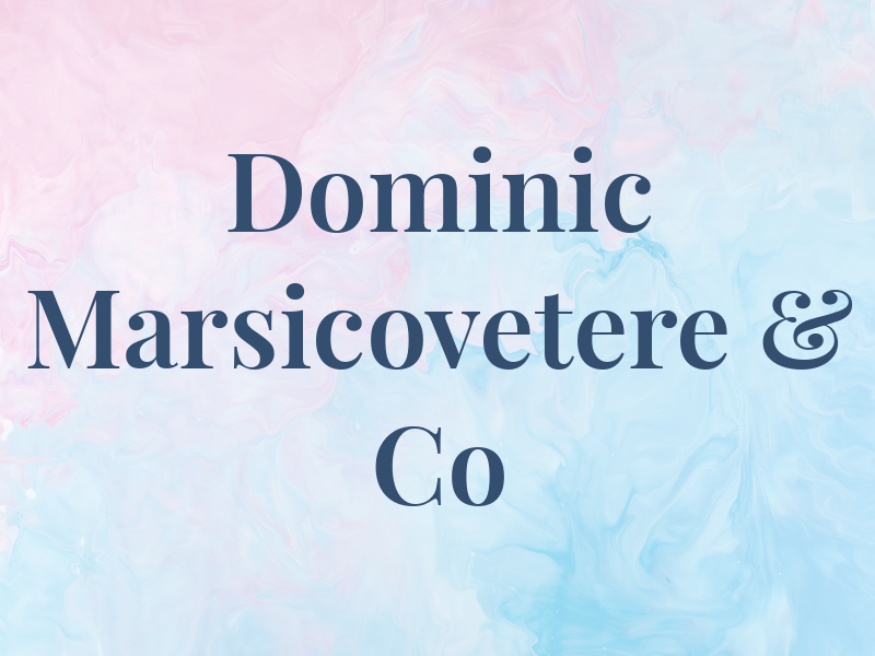 Dominic Marsicovetere & Co