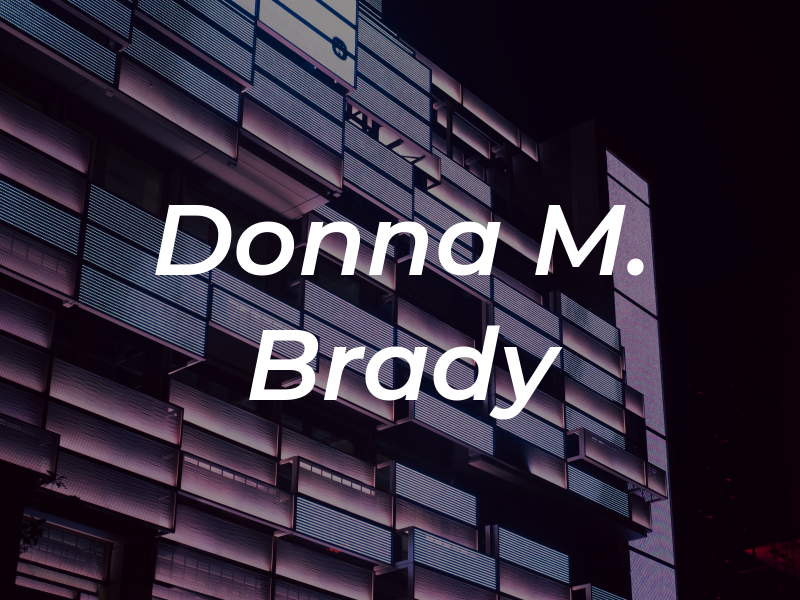 Donna M. Brady