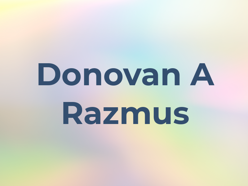 Donovan A Razmus