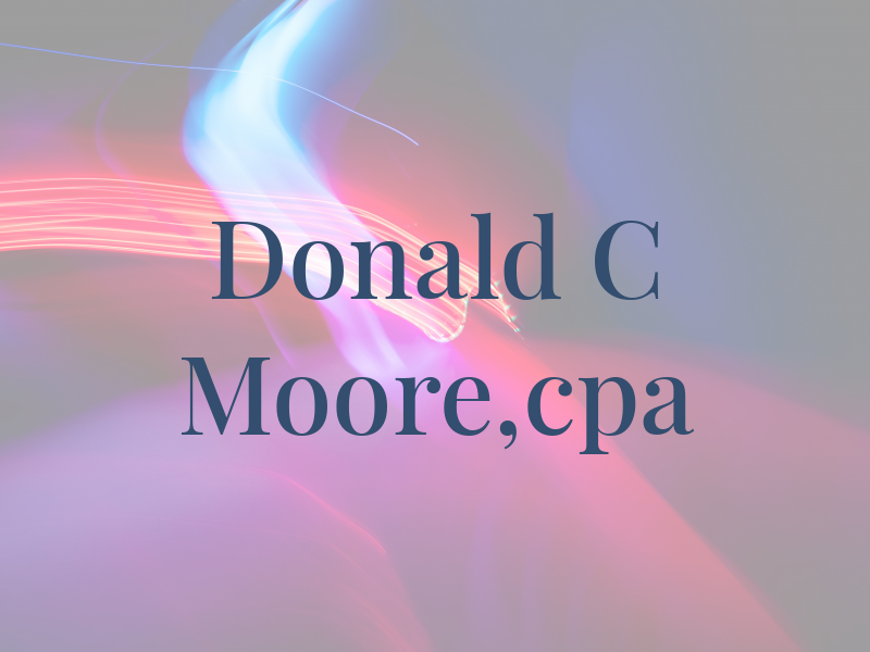Donald C Moore,cpa