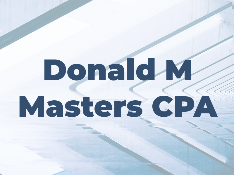 Donald M Masters CPA