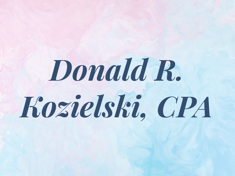 Donald R. Kozielski, CPA