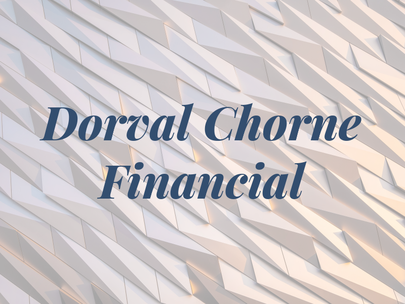 Dorval & Chorne Financial