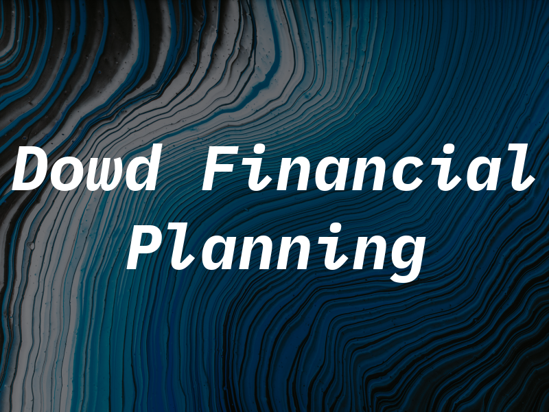 Dowd Financial Planning